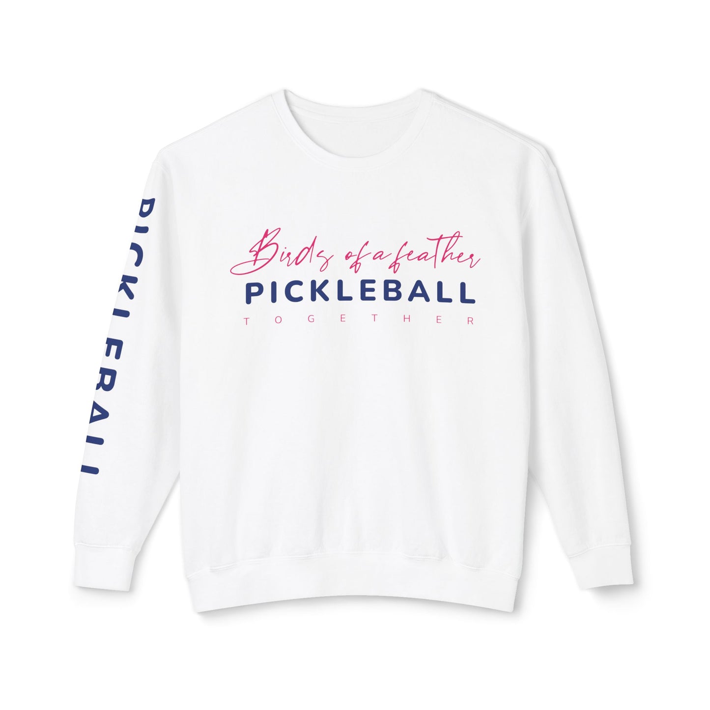 Birds of a Feather Pickleball Together Unisex Lightweight Crewneck Sweatshirt