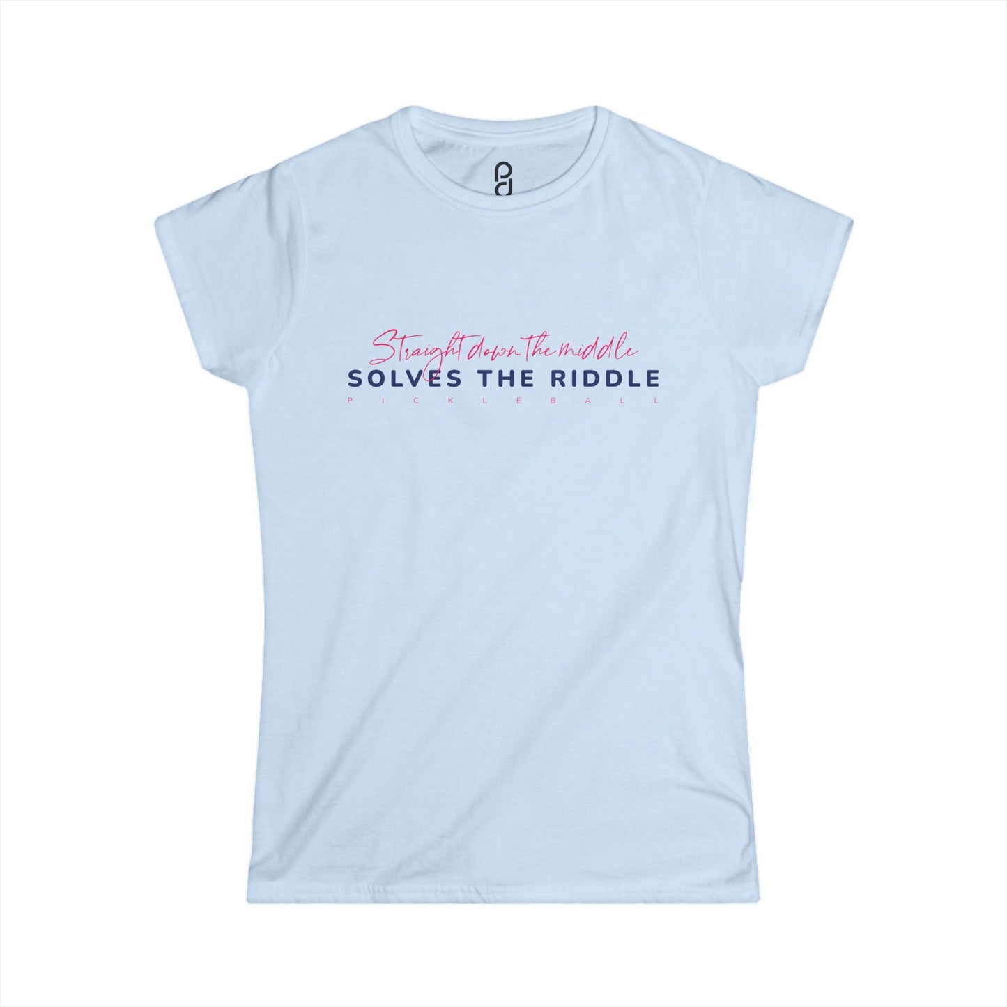 Straight Down the Middle Pickleball Women's Softstyle Tee