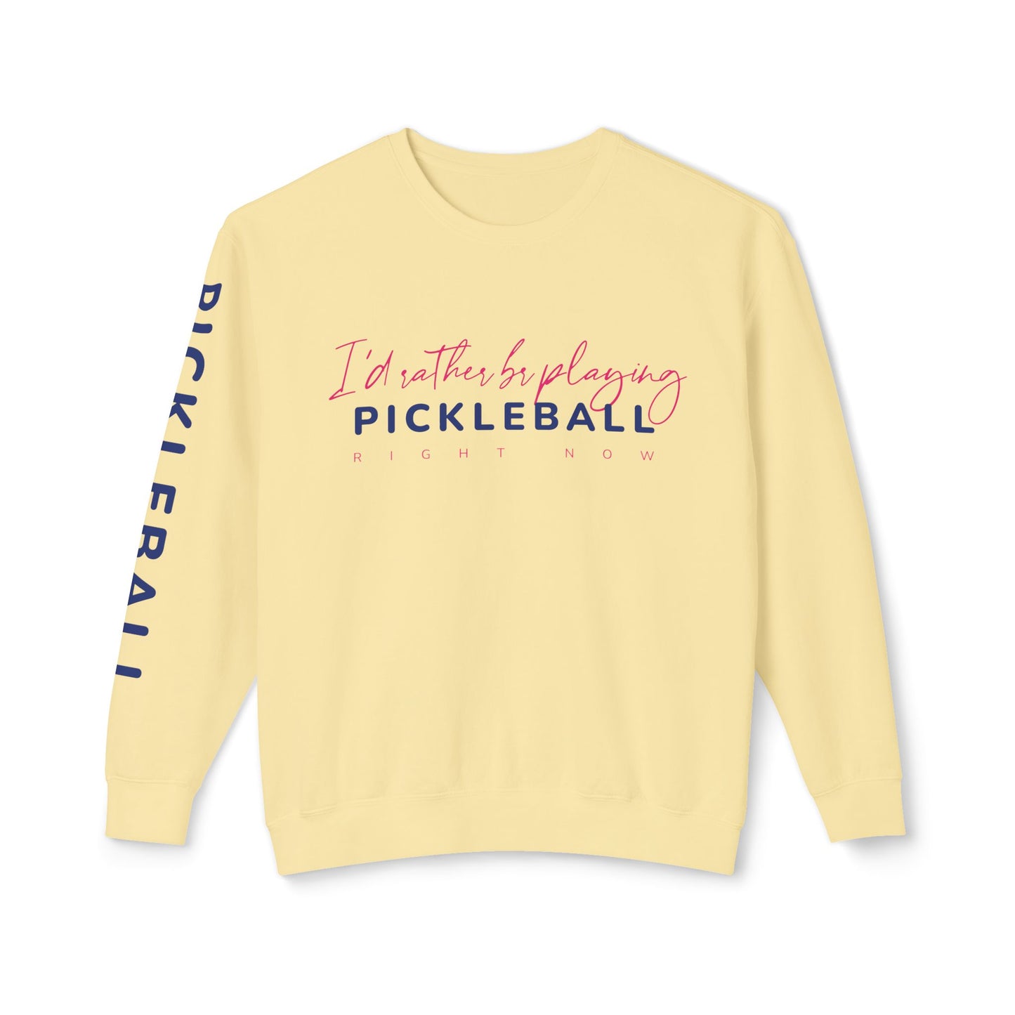 I'd Rather be Playing Pickleball Unisex Lightweight Crewneck Sweatshirt