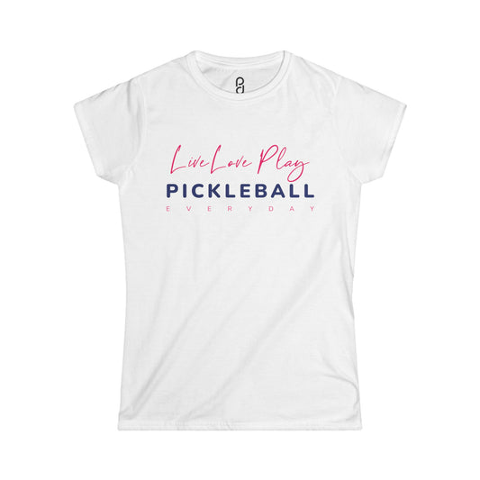 Live Love Play Pickleball Everyday Women's Softstyle Tee