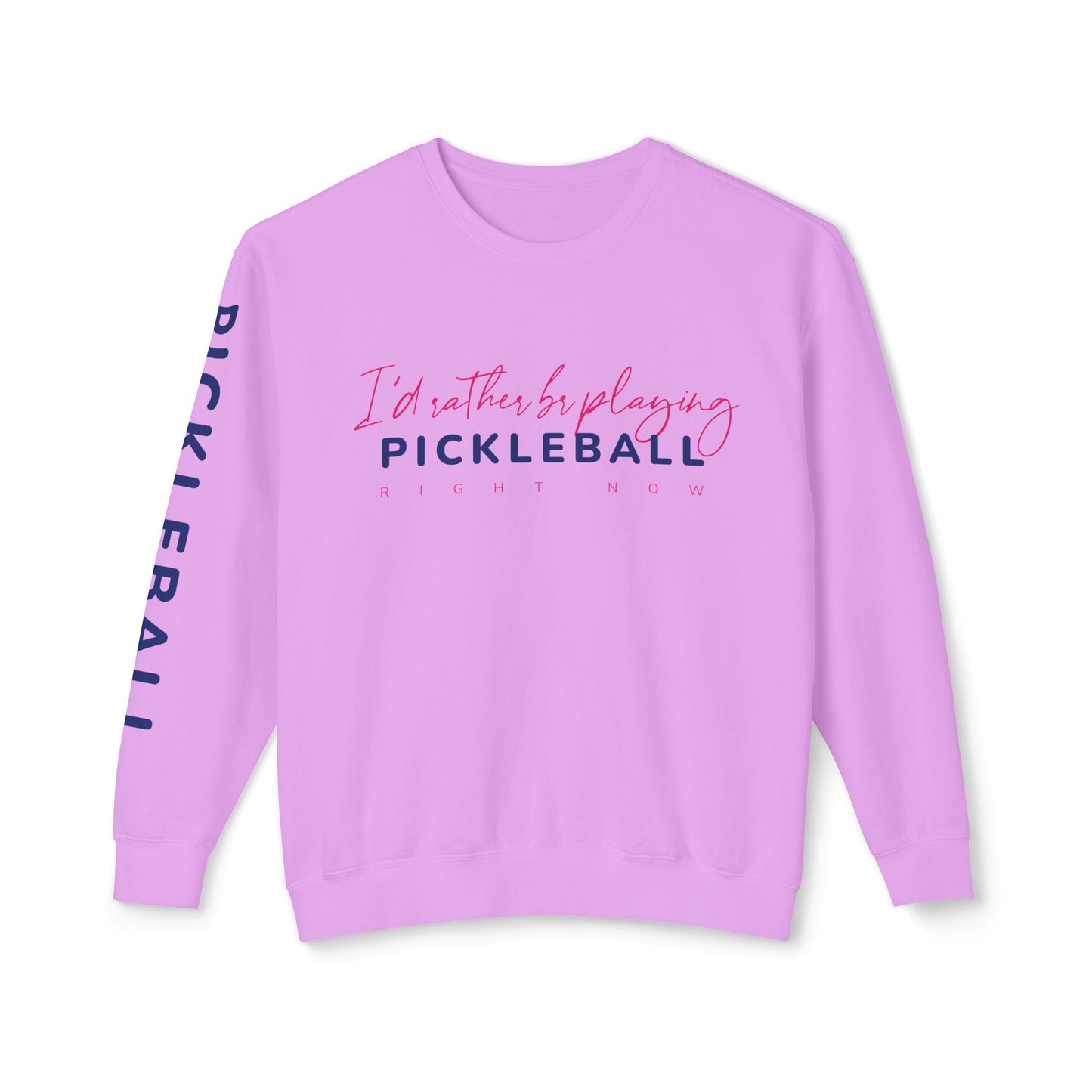 I'd Rather be Playing Pickleball Unisex Lightweight Crewneck Sweatshirt