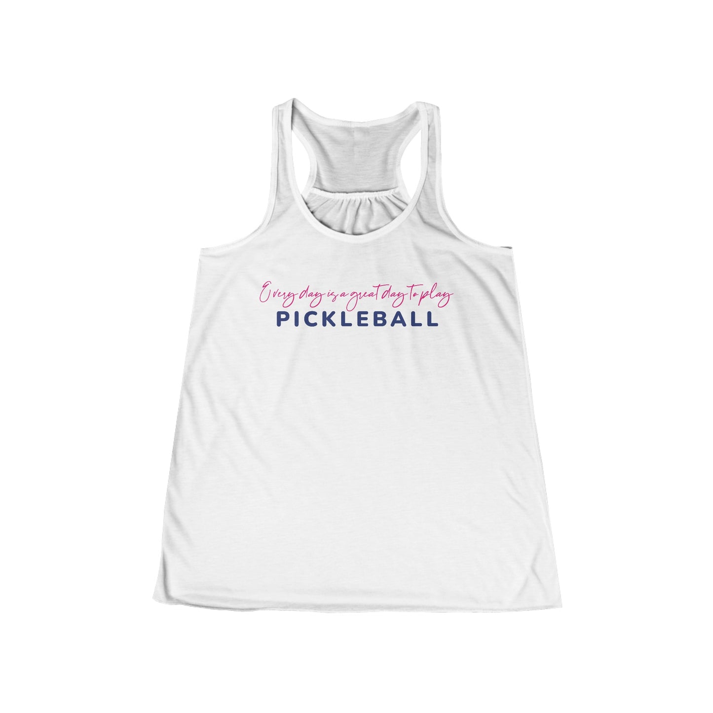 Every Day is a Great Day to Pickleball Women's Flowy Racerback Tank