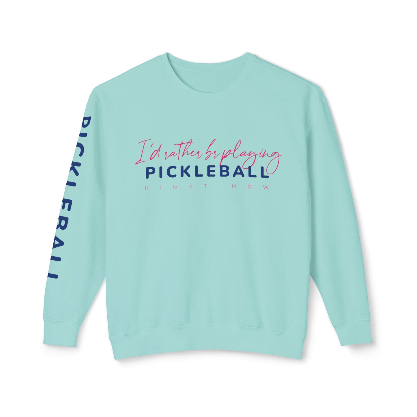 I'd Rather be Playing Pickleball Unisex Lightweight Crewneck Sweatshirt