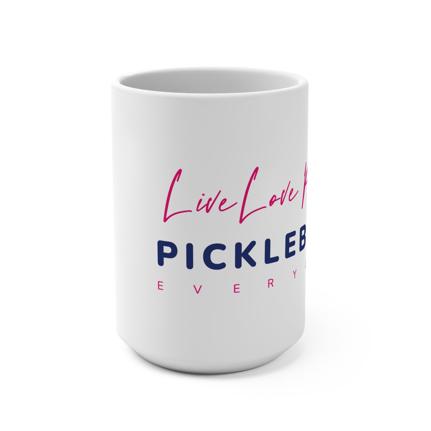 Live Love Play Pickleball Everyday Mug 15oz