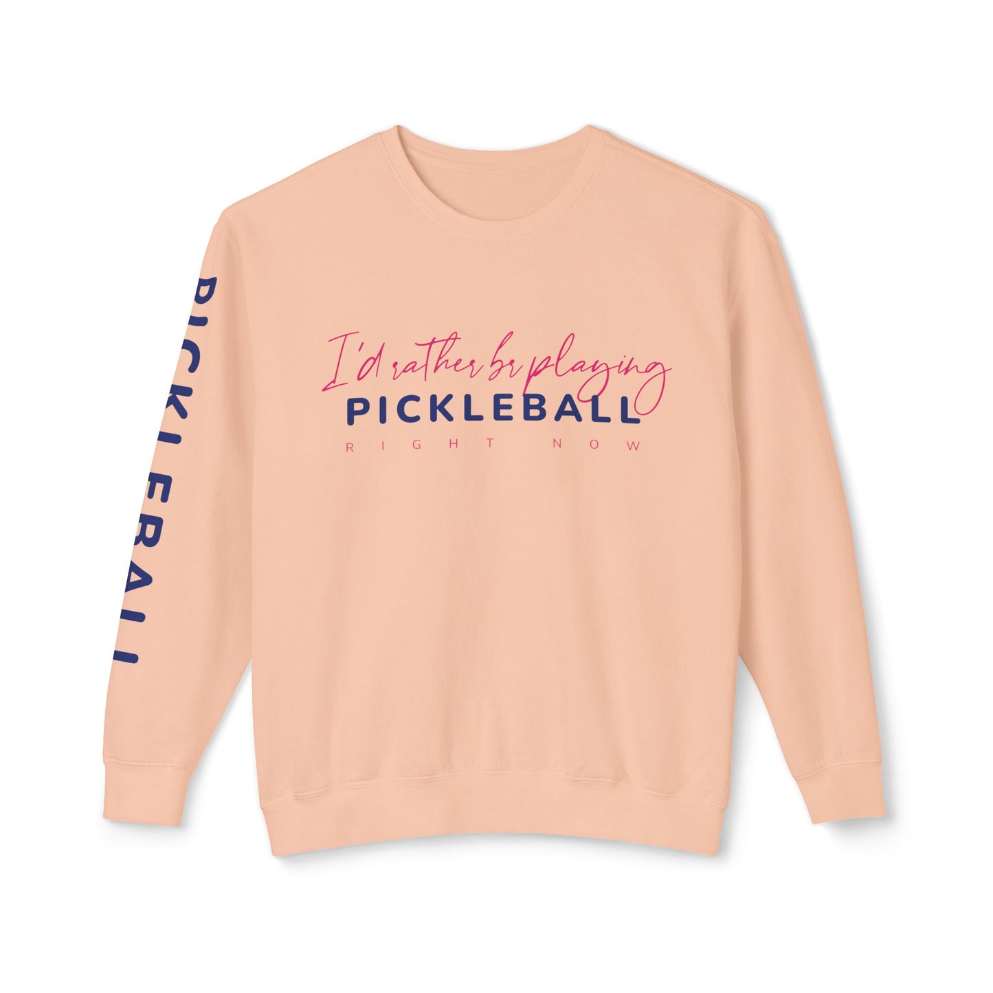 I'd Rather be Playing Pickleball Unisex Lightweight Crewneck Sweatshirt