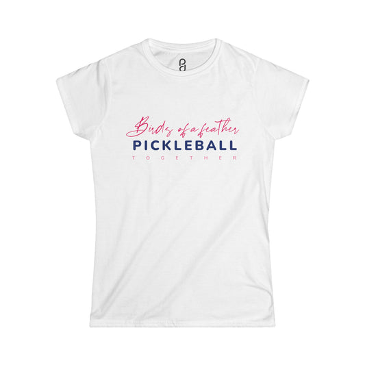 Birds of a Feather Pickleball Together Women's Softstyle Tee