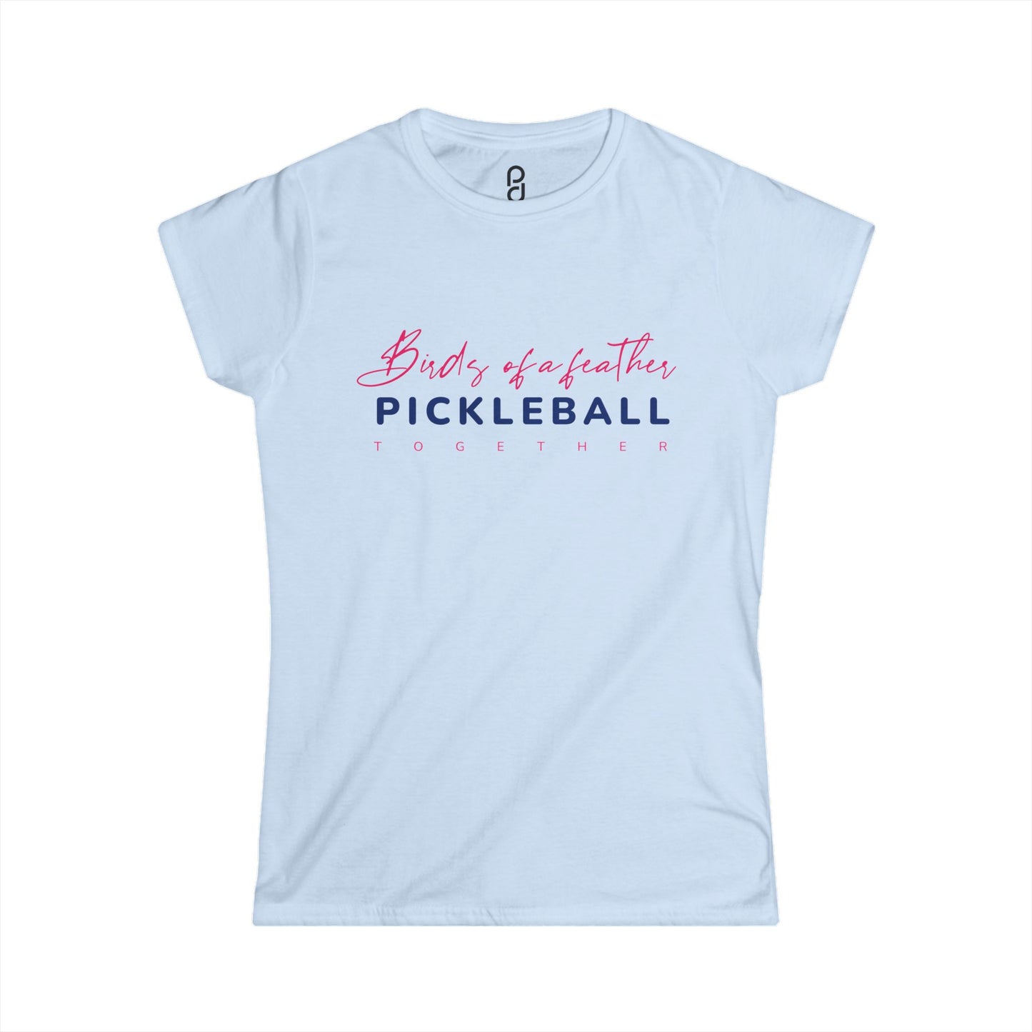 Birds of a Feather Pickleball Together Women's Softstyle Tee