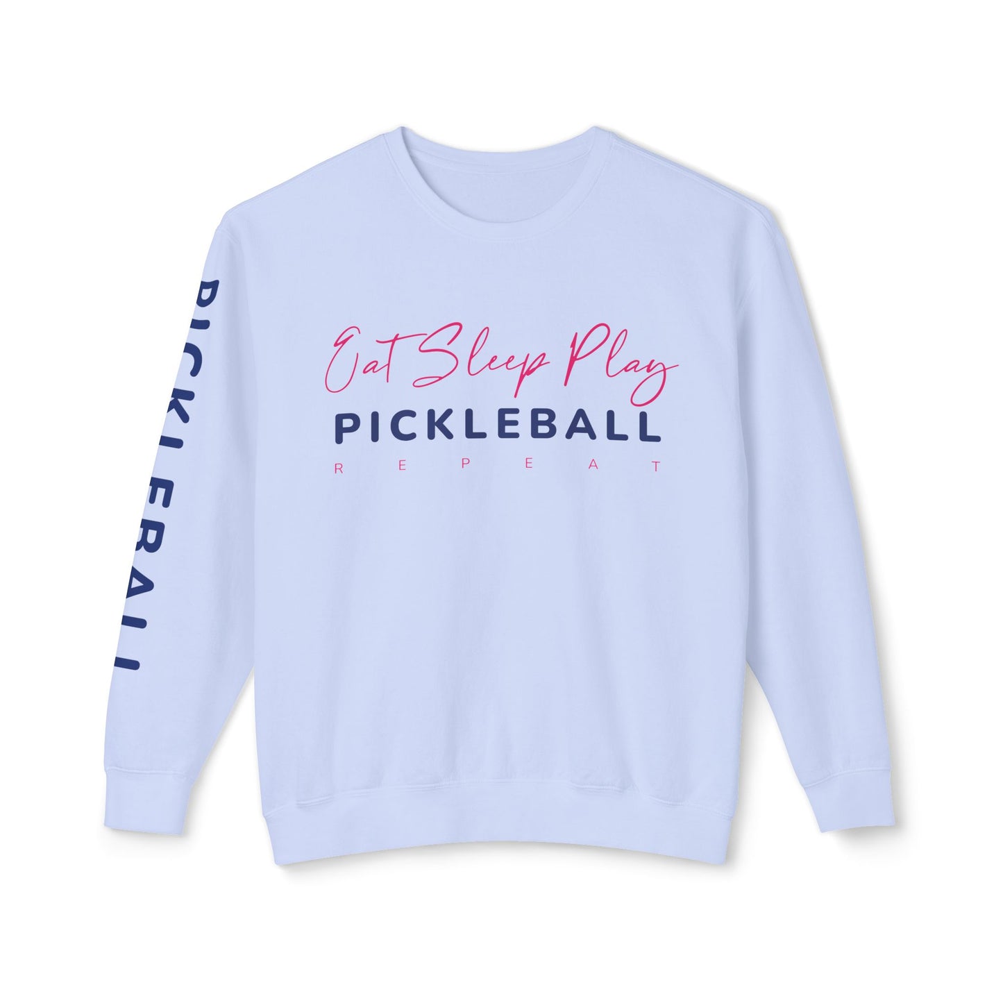 Eat Sleep Play Pickleball Repeat Unisex Lightweight Crewneck Sweatshirt