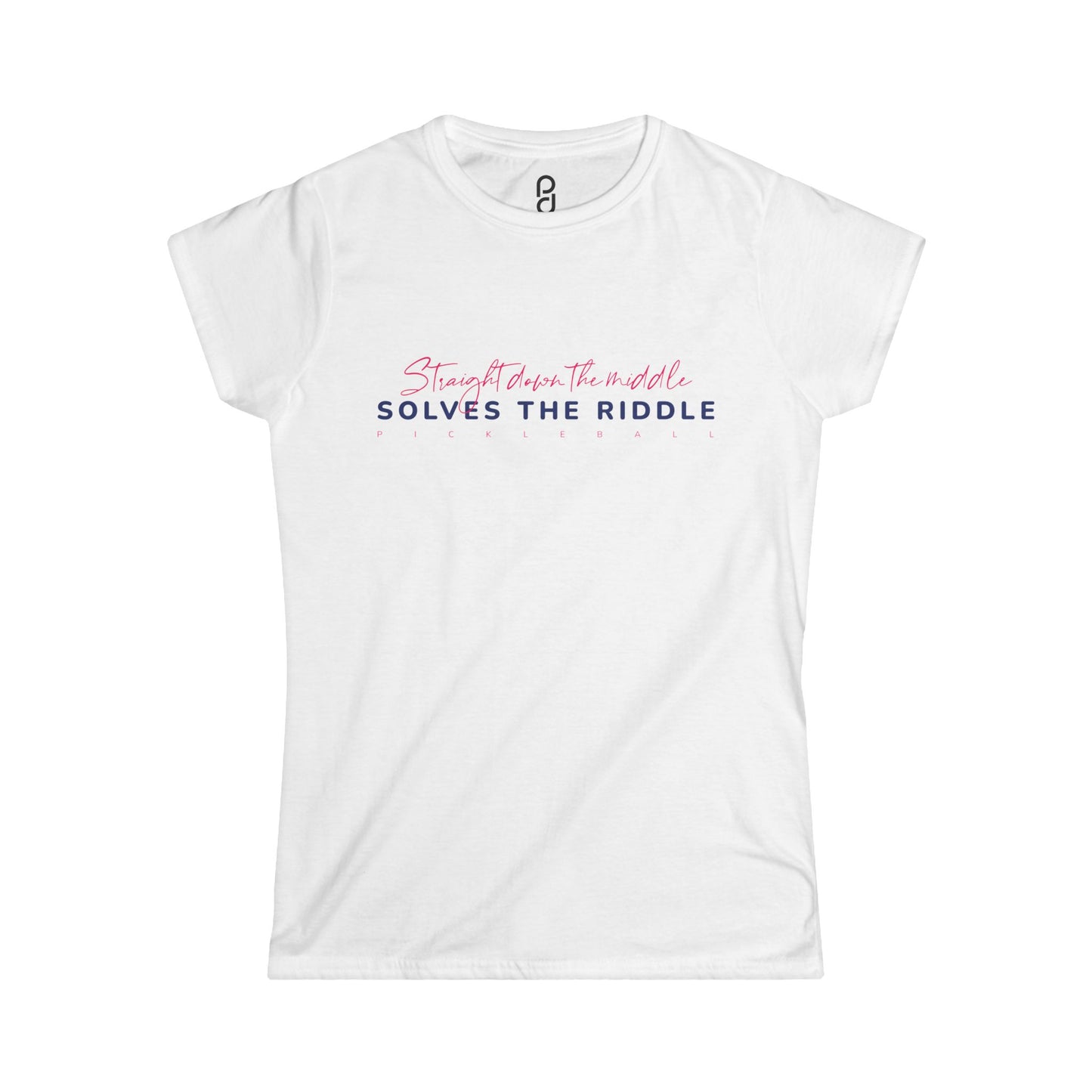 Straight Down the Middle Pickleball Women's Softstyle Tee