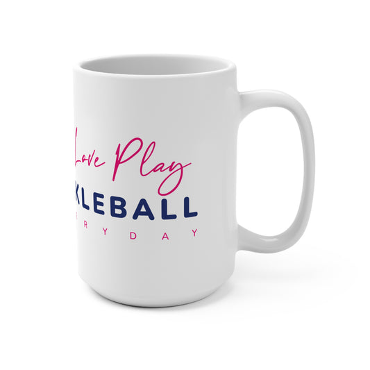 Live Love Play Pickleball Everyday Mug 15oz