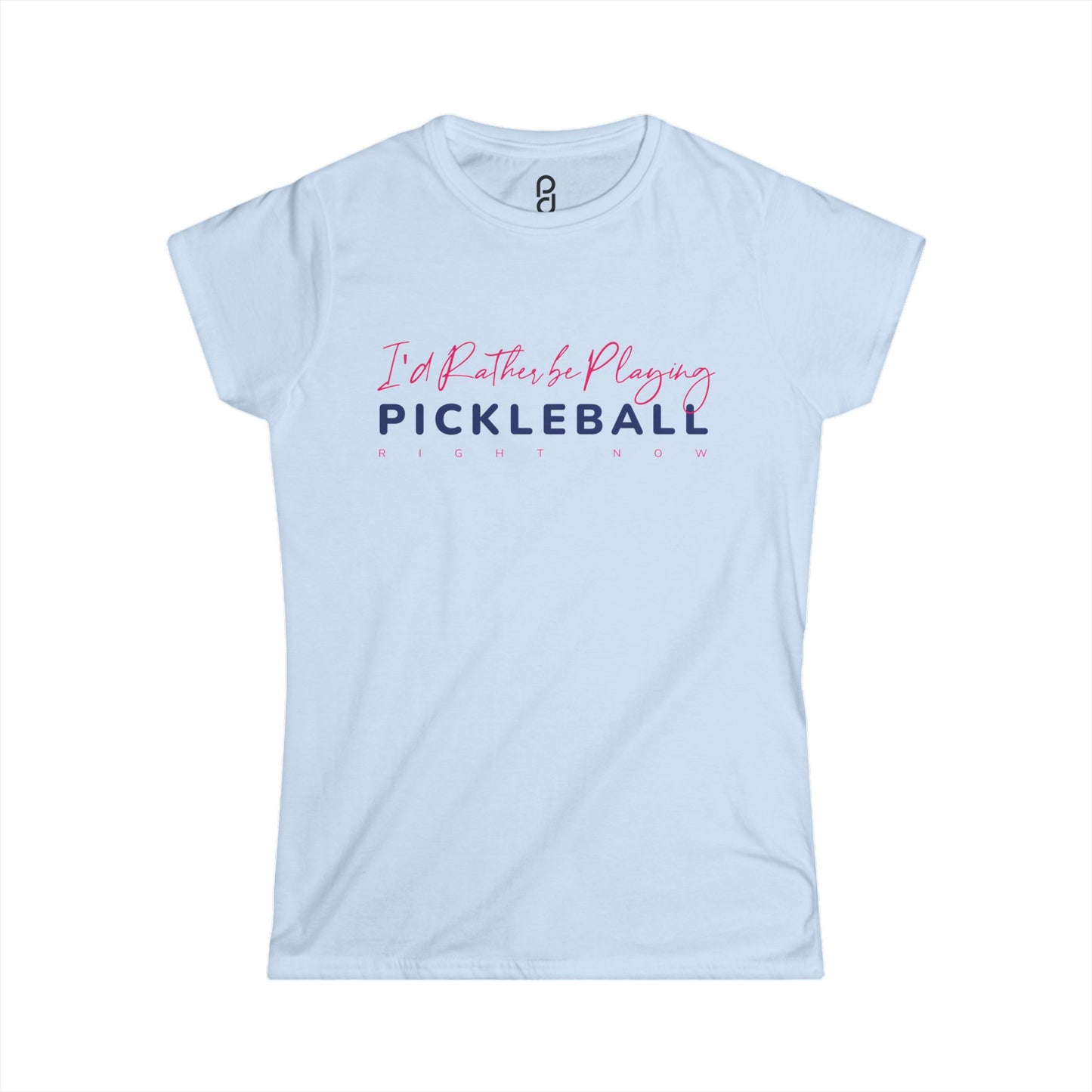 I'd Rather be Playing Pickleball Women's Softstyle Tee